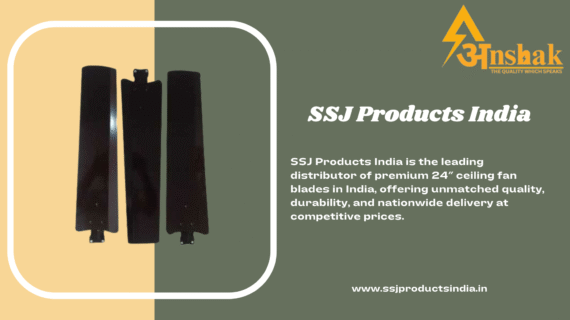 SSJ Products India – The Best 24″ Ceiling Fan Blade Distributor in India