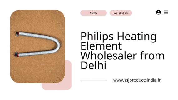 Buy Genuine Philips Heating Elements from SSJ Products India
